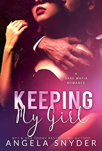 Keeping My Girl (Keeping What's Mine Book 2)