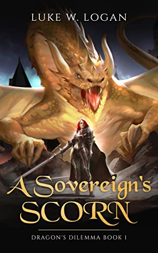 A Sovereign's Scorn (Dragon's Dilemma Book 1)
