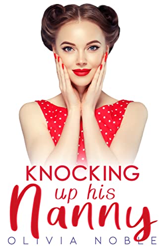 Knocking Up His Nanny (Silver Mountain)