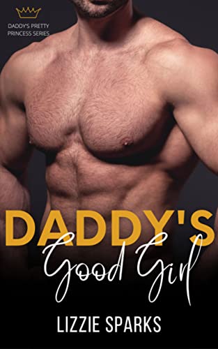 Daddy's Good Girl (Daddy's Pretty Princess Book 1)