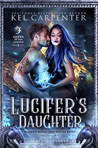 Lucifer's Daughter: Queen of the Damned (Damned Magic and Divine Fates Book 1)