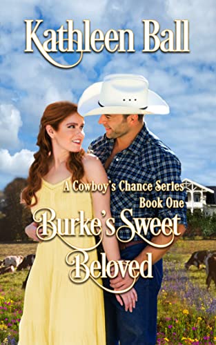 Burke's Sweet Beloved (A Cowboy's Chance Book 1)