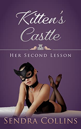 Kitten's Castle: Her Second Lesson (Kitten's Castle Book 2)