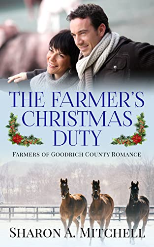 The Farmer's Christmas Duty (Farmers of Goodrich County Book 3)