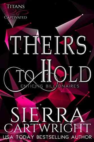 Theirs to Hold (Titans Captivated Book 1)