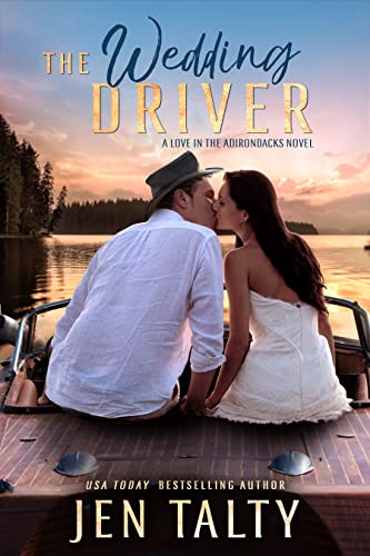 The Wedding Driver (Love in the Adirondacks Book 3)