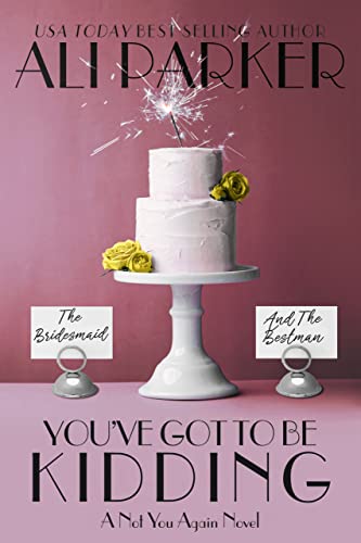 You've Got To Be Kidding