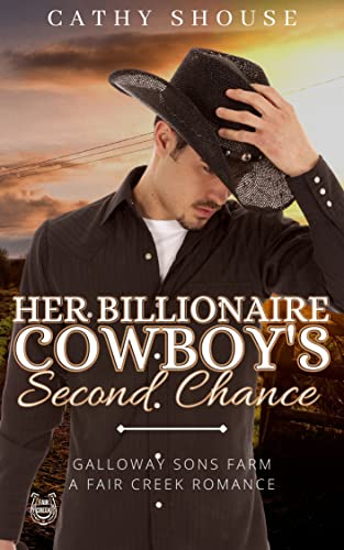 Her Billionaire Cowboy's Second Chance (A Fair Creek Romance Book 1)