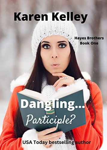 Dangling... Participle? (Hayes Brothers Series Book 1)
