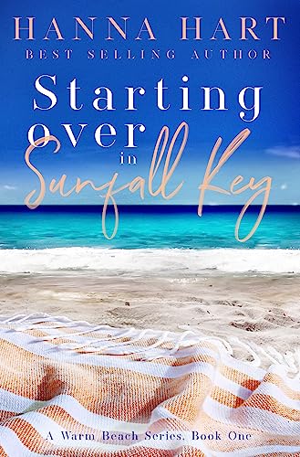 Starting Over in Sunfall Key (Sunfall Key - A Warm Beach Series Book 1)
