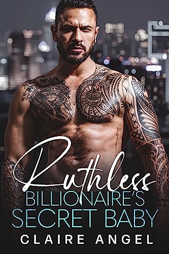 Ruthless Billionaire's Secret Baby (Dirty Billionaire Club Book 5)