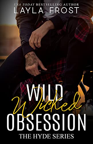 Wild Wicked Obsession (Hyde Series Book 4)