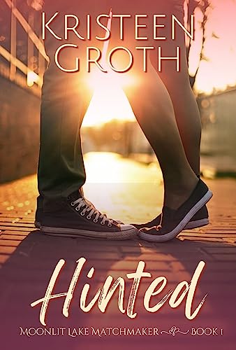 Hinted (Moonlit Lake Matchmaker Book 1)