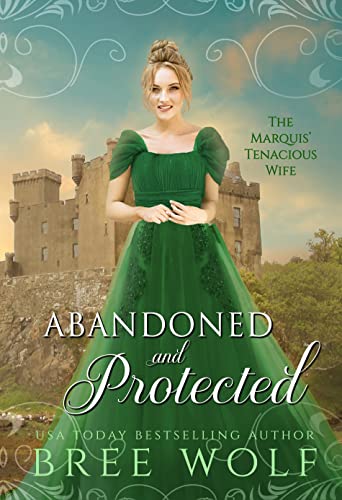 Abandoned & Protected (Love's Second Chance: Tales of Lords & Ladies Book 3)