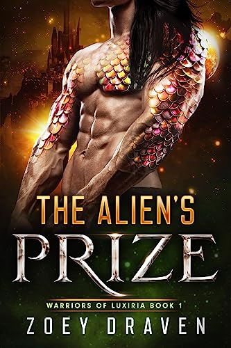 The Alien's Prize (Warriors of Luxiria Book 1)