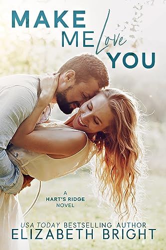 Make Me Love You (Hart's Ridge Book 1)