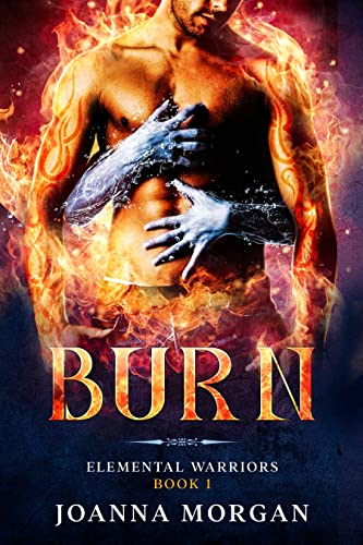 Burn (Elemental Warriors Book 1)