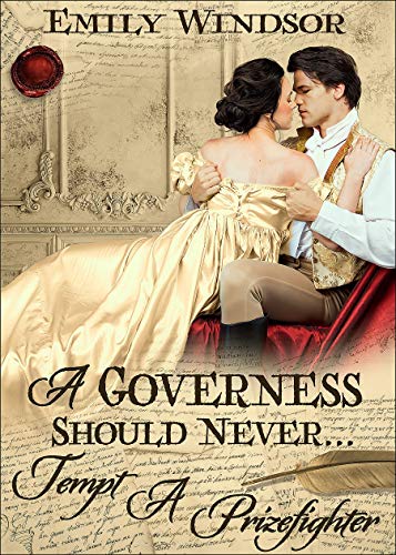 A Governess Should Never... Tempt a Prizefighter (The Governess Chronicles Book 1)