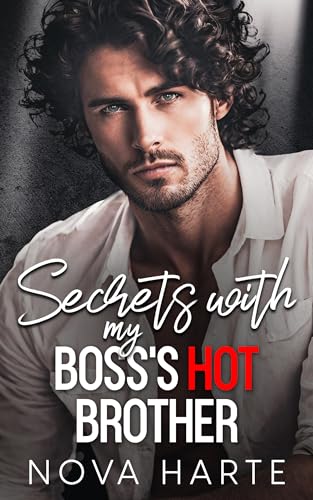 Secrets with my Boss's Hot Brother