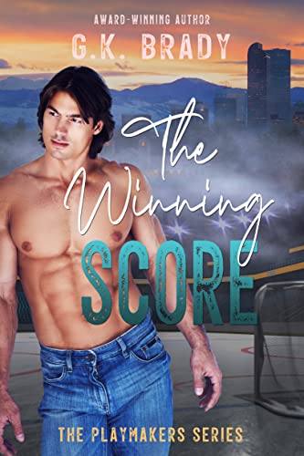 The Winning Score (The Playmakers Series Hockey Romance Book 4)