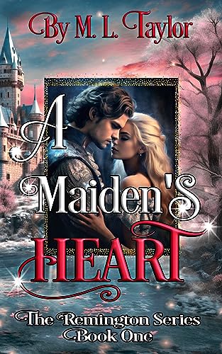 A Maiden's Heart (The Remington Series Book 1)