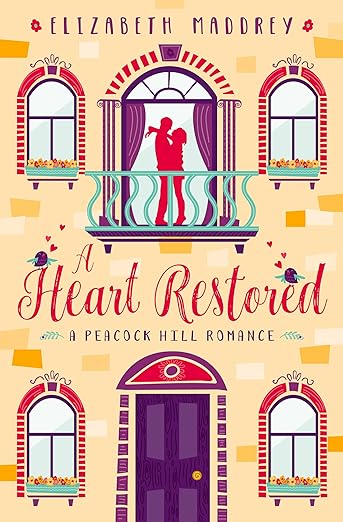 A Heart Restored (Peacock Hill Romance Book 1)