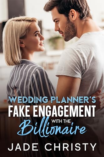 Wedding Planner's Fake Engagement with the Billionaire