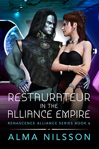 Restaurateur in the Alliance Empire (Renascence Alliance Book 6)