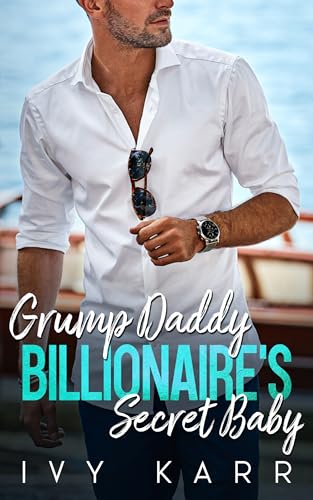Grumpy Daddy Billionaire's Secret Baby