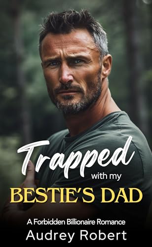 Trapped with my Bestie's Dad