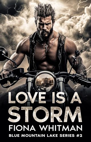 Love is a Storm (Blue Mountain Lake Series Book 2)