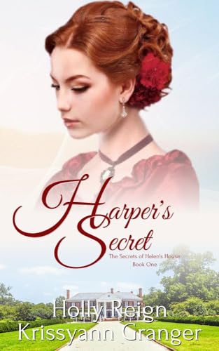 Harper's Secret (The Secrets Of Helen's House Book 1)