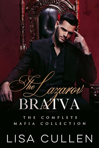 The Lazarov Bratva: The Complete Mafia Romance Collection