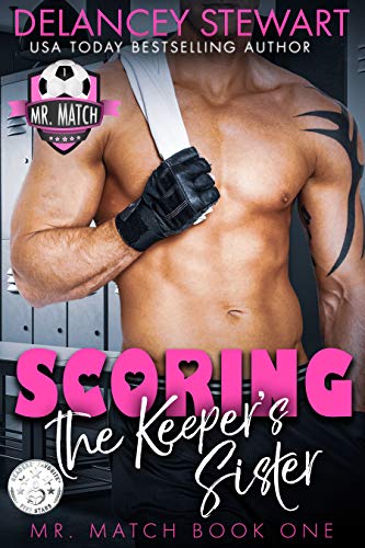 Scoring the Keeper's Sister (Mr. Match Book 2)