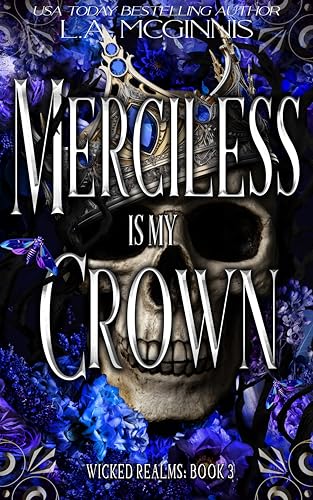 Merciless Is My Crown (Wicked Realms Book 3)
