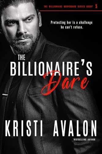 The Billionaire's Dare (Billionaire Bodyguard Series Book 7)