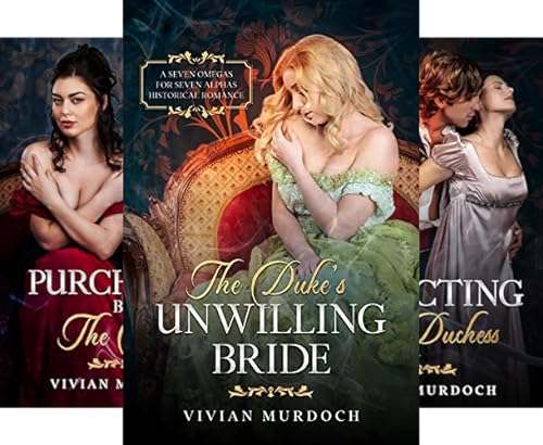 The Duke's Unwilling Bride (Seven Omegas for Seven Alphas Book 1)