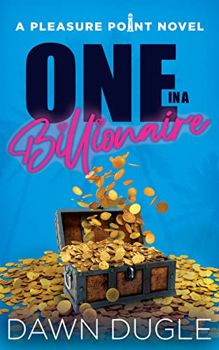 One in a Billionaire (Pleasure Point Book 1)
