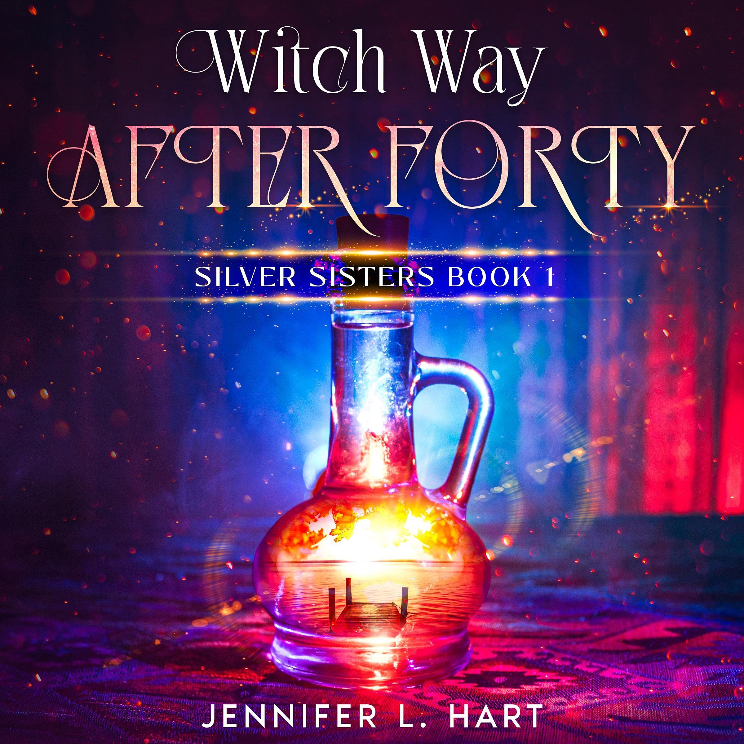 Witch Way After Forty (Silver Sisters Book 1)