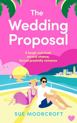 The Wedding Proposal (Sue Moorcroft Summer Romance Collection Book 1)