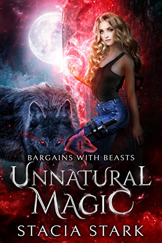 Unnatural Magic (Bargains with Beasts Book 1)