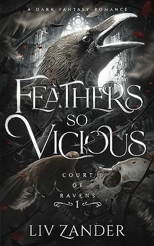 Feathers so Vicious (Court of Ravens Book 1)