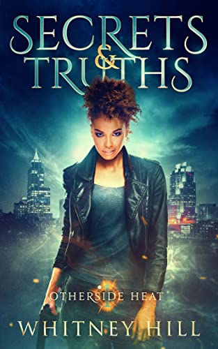 Secrets and Truths (Otherside Heat Book 1)