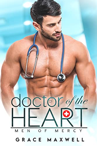 Doctor of the Heart (Men of Mercy Book 1)