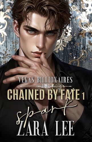 Chained by Fate (Vegas Billionaires Book 1)
