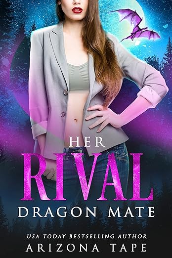 Her Rival Dragon Mate (Crescent Lake Shifters Book 1)