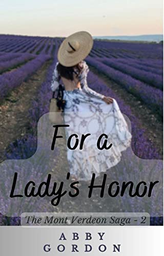 For a Lady's Honor (The Mont Verdeon Saga Book 2)