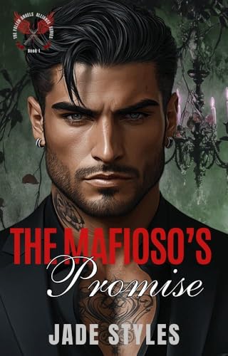 The Mafioso’s Promise (The Fallen Angels Alliance Book 1)