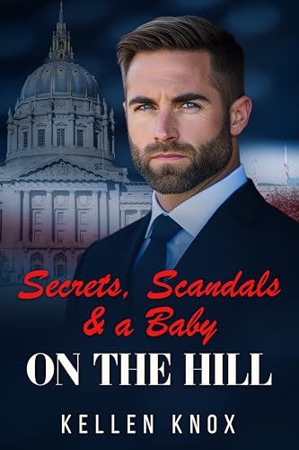 Secrets, Scandals & a Baby on The Hill