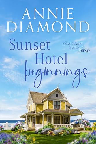 Sunset Hotel Beginnings (Cove Island Beach Series Book 1)